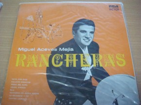 Miguel Aceves Meja -  Rancheras